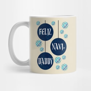 Feliz Navi-Daddy Mug